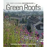 the professional design guide to green roofs