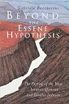 Beyond the Essene Hypothesis: The Parting of the Ways between Qumran and Enochic Judaism