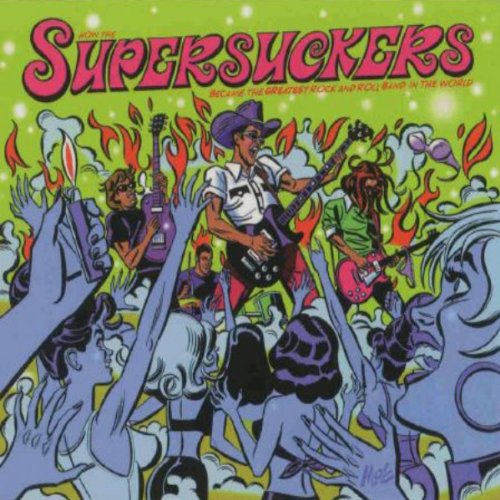 Supersuckers - Greatest Rock & Roll Band In The World - Zortam Music