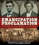 Emancipation Proclamation: Lincoln and the Dawn of Liberty (Carter G Woodson Award Book (Awards))