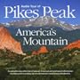 The Audio Tour Of Pikes Peak - America's Mountain