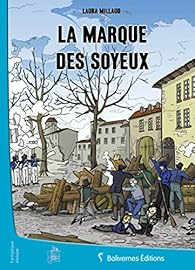 La Marque des Soyeux par Millaud