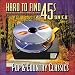 Hard to Find 45s on CD: Pop & Country Classics