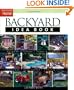 Backyard Idea Book: Outdoor Kitchens, Sheds & Storage, Fireplaces, Play Spaces, Pools & Spas (Taunton Home Idea Books)