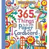 365 Things to Do with Paper and Cardboard (Usborne Activity Books)