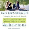 Teach Your Children Well: Parenting for Authentic Success