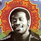 The Real Thing by Taj Mahal