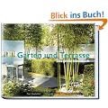 Garten und Terrasse - Das gro�e Ideenbuch Neuauflage