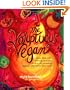 The Voluptuous Vegan: More Than 200 Sinfully Delicious Recipes for Meatless, Eggless, and Dairy-Free Meals