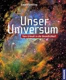 Unser Universum: Vom Urknall in die Unendlichkeit - Govert Schilling