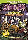 The House on Spooky Street (You Choose Stories: Scooby-Doo)