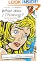 What Was I Thinking?: 58 Bad Boyfriend Stories