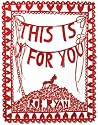 This Is for You