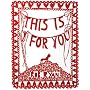 This is for You