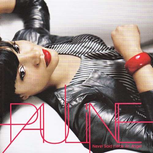 Pauline - Never Said I Was An Angel - Zortam Music