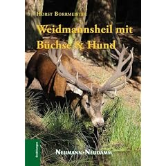 Weidmannsheil und B�chse und Hund: Episoden aus f�nf Jahrzehnten