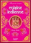 MES GRANDS CLASSIQUES : CUISINE INDIENNE