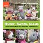 Hund, Katze, Maus: 36 gestrickte Kuscheltiere und &hellip von Steffi Hochfellner
