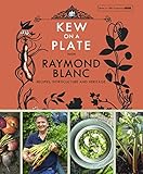 Kew on a plate with Raymond Blanc