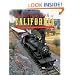 Railroads of California: The Complete Guide to Historic Trains and Railway Sites
