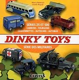 Dinky Toys : S�ries 25 et 500, s�rie V�hicules militaires