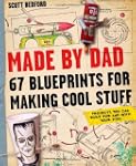 Made by Dad: 67 Blueprints for Making...
