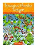 Botanical Garden Designs: 30 Amazing Botanical Garden Designs For Stress Relief (Botanical Garden Designs, natural designs, Insect Designs)