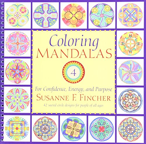 Download Coloring Mandalas 4: For Confidence, Energy, and Purpose (An Adult Coloring Book) Download Coloring Mandalas 4: For Confidence, Energy, and Purpose (An Adult Coloring Book)