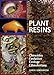Plant Resins: Chemistry, Evolution, Ecology, and Ethnobotany
