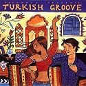 Putumayo Presents: Turkish Groove