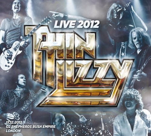Thin Lizzy - Live 2012 O2 Shepherds Bush Empire - Zortam Music