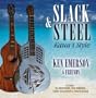 Slack & Steel : Kaua`i Style