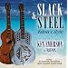 Slack & Steel : Kaua`i Style