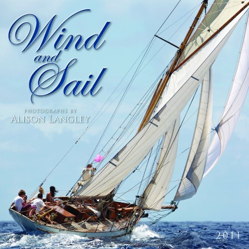 Wind and Sail 2011 Wall Calendar (Calendar)