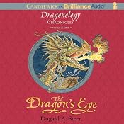 The Dragon's Eye: The Dragonology Chronicles, Volume 1 | Dugald A. Steer