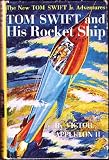 Tom Swift and His Rocket Ship (The new Tom Swift, Jr., adventures [3])