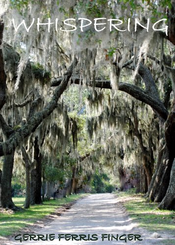 WHISPERING by Gerrie Ferris Finger WHISPERING by Gerrie Ferris Finger