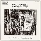 Vaudeville and Hot Jazz Songs by  Terry Waldo, Susan LaMarche, Roy Tate, Frank Powers, and Jim Snyder 