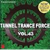 Tunnel Trance Force Vol.43