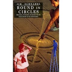 Round in Circles: Physicists, Poltergeists, Pranksters and the Secret History of the Crop Watchers