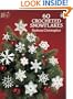 60 Crocheted Snowflakes (Dover Knitting, Crochet, Tatting, Lace)