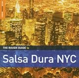 The Rough Guide to Salsa Dura NYC (Music Rough Guide)