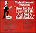 How to Be a Liver of Life and Not a Gall Bladder (A Humorous Look At Personal and Professional Success) [6 Audio Cassettes]