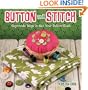 Button and Stitch: Supercute Ways to Use Your Button Stash