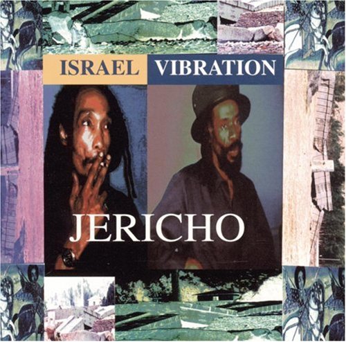 Israel Vibration - Jericho - Zortam Music