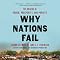 Why Nations Fail: The Origins of Power, Prosperity, and Poverty