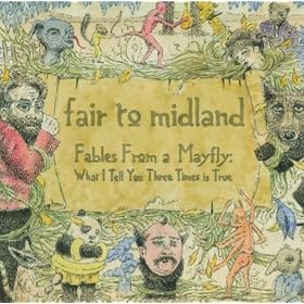 Fables From a Mayfly: What I Tell You Three Times is True