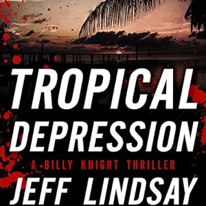Tropical Depression (Billy Knight #1) - Jeff Lindsay