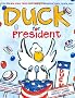 Duck for President (New York Times Best Illustrated Books (Awards))