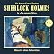 SHERLOCK HOLMES - Die neuen F�lle 1-3 - Romantruhe Audio